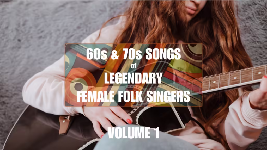 60s & 70s Songs of Legendary Female Folk Singers